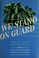 Cover of: We stand on guard