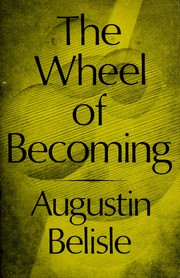 Cover of: The Wheel of becoming by Augustin Belisle