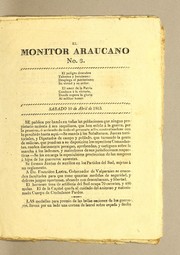 Cover of: El Monitor araucano periodical ministerial y politico. -- [Tom. 1], no.1 (6 Abr. 1813) -- Tom. 2, [no. 84] (1 Oct. 1814)