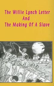 Cover of: The Willie Lynch Letter & the Making of a Slave | 
