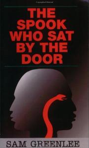 Cover of: The Spook Who Sat By the Door by Sam Greenlee, Sam Greenlee, Natiki Hope Pressley, Sam Greenlee