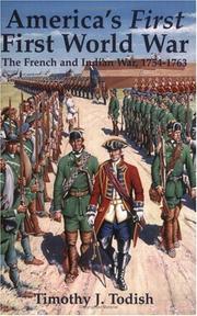 Cover of: America's first first world war: the French and Indian War, 1754-1763