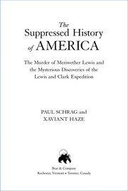 Cover of: The suppressed history of America: the murder of Meriwether Lewis and the mysterious discoveries of the Lewis and Clark Expedition