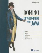 Domino development with Java by Anthony Patton, Anthony S Patton, Anthony S. Patton