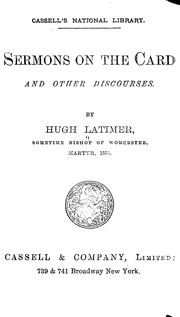 Cover of: Sermons on the card and other discourses by Hugh Latimer
