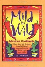 Mild to Wild Mexican Cookbook by Linda Burgett