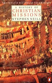 Cover of: A History of Christian Missions by Stephen Neill, Owen Chadwick