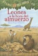 Cover of: Leones a La Hora Del Almuerzo / Lions at LunchTime by Mary Pope Osborne, Marcela Brovelli