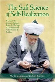 Cover of: The Sufi Science of Self-Realization: A Guide to the Seventeen Ruinous Traits, the Ten Steps to Discipleship, and the Six Realities of the Heart (Fons Vitae Living Spiritual Masters series)