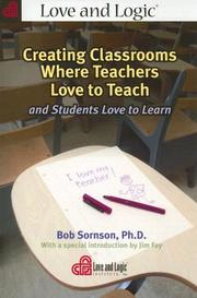 Cover of: Creating Classrooms Where Teachers Love to Teach And Students Love to Learn