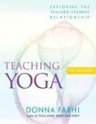 Cover of: Teaching Yoga: Exploring the Teacher-Student Relationship