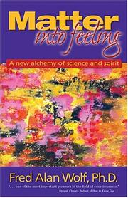 Cover of: Matter Into Feeling: A New Alchemy of Science and Spirit