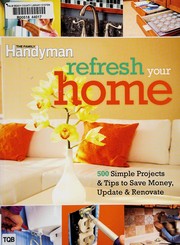 Cover of: Refresh your home by editors of the Family handyman