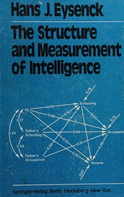 The structure and measurement of intelligence by Hans Jurgen Eysenck