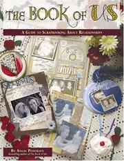 Cover of: The book of us: a guide to scrapbooking about relationships