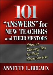 Cover of: 101 "Answers" for New Teachers & Their Mentors: Effective Teaching Tips for Daily Classroom Use