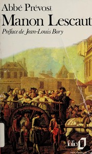 Cover of: Histoire du chevalier Des Grieux et de Manon Lescaut by Abbé Prévost