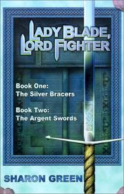Cover of: Lady Blade, Lord Fighter: Book One: The Silver Bracers Book Two by Sharon Green