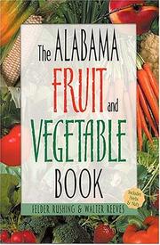 Cover of: The Alabama Fruit & Vegetable Book (Southern Fruit and Vegetable Books)