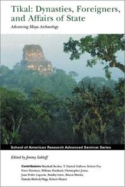 Cover of: Tikal: Dynasties, Foreigners, & Affairs of State: Advancing Maya Archaeology (School of American Research Advanced Seminar Series)