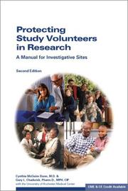 Protecting Study Volunteers in Research by Cynthia McGuire Dunn, Cynthia, MD McGuire-Dunn, Gary L. Chadwick
