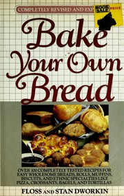Cover of: Bake your own bread by Floss Dworkin