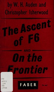 Cover of: The Ascent of F.6 / On the Frontier