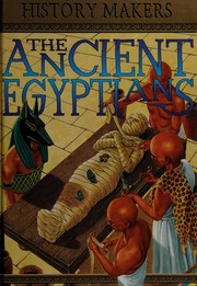 Cover of: The Ancient Egyptians (History Makers)
