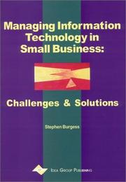 Cover of: Managing Information Technology in Small Business: Challenges and Solutions