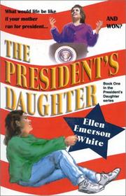 Cover of: The President's Daughter by Ellen Emerson White