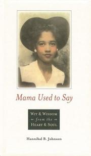 Cover of: Mama used to say: wit & wisdom from the heart & soul