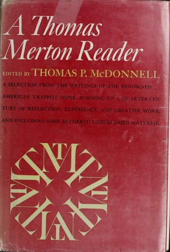 A Thomas Merton reader. by Thomas Merton