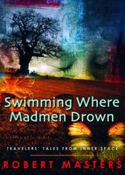 Cover of: Swimming Where Madmen Drown: Travelers' Tales from Inner Space