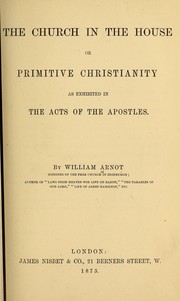 Cover of: The church in the house by William Arnot