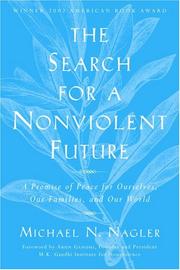 Cover of: The search for a nonviolent future by Michael N. Nagler