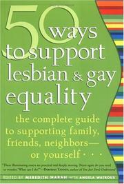 Cover of: 50 Ways to Support Lesbian and Gay Equality: The Complete Guide to Supporting Family, Friends, Neighbors or Yourself