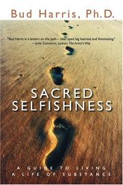 Sacred Selfishness by Bud Harris