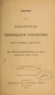 Cover of: History of a zoological temperance convention.: Held in Central Africa in 1847.