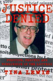 Cover of: Justice denied: politics, perjury, and prejudice in the lottery