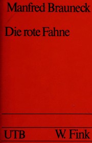 Cover of: Die Rote Fahne: Kritik, Theorie, Feuilleton: 1918-1933