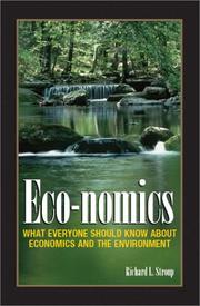 Cover of: Eco-nomics: What Everyone Should Know About Economics and the Environment.