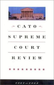Cover of: Cato Supreme Court Review, 2002-2003 (Cato Supreme Court Review) by James L. Swanson