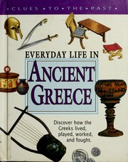 Cover of: Everyday life in ancient Greece by Pearson, Anne.
