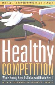 Cover of: Healthy competition: what's holding back health care and how to free it