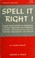 Cover of: Spell it right!