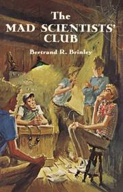 The mad scientists' club by Bertrand R. Brinley