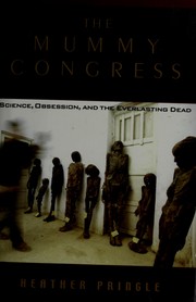 Cover of: The mummy congress: science, obsession, and the everlasting dead