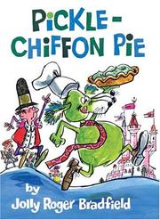 Cover of: Pickle-Chiffon Pie by Jolly Roger Bradfield