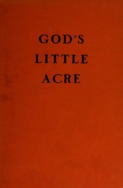 God's Little Acre by Erskine Caldwell, Erskine Caldwell