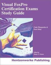 Visual FoxPro certification exams study guide by Cindy Winegarden, Evan Delay